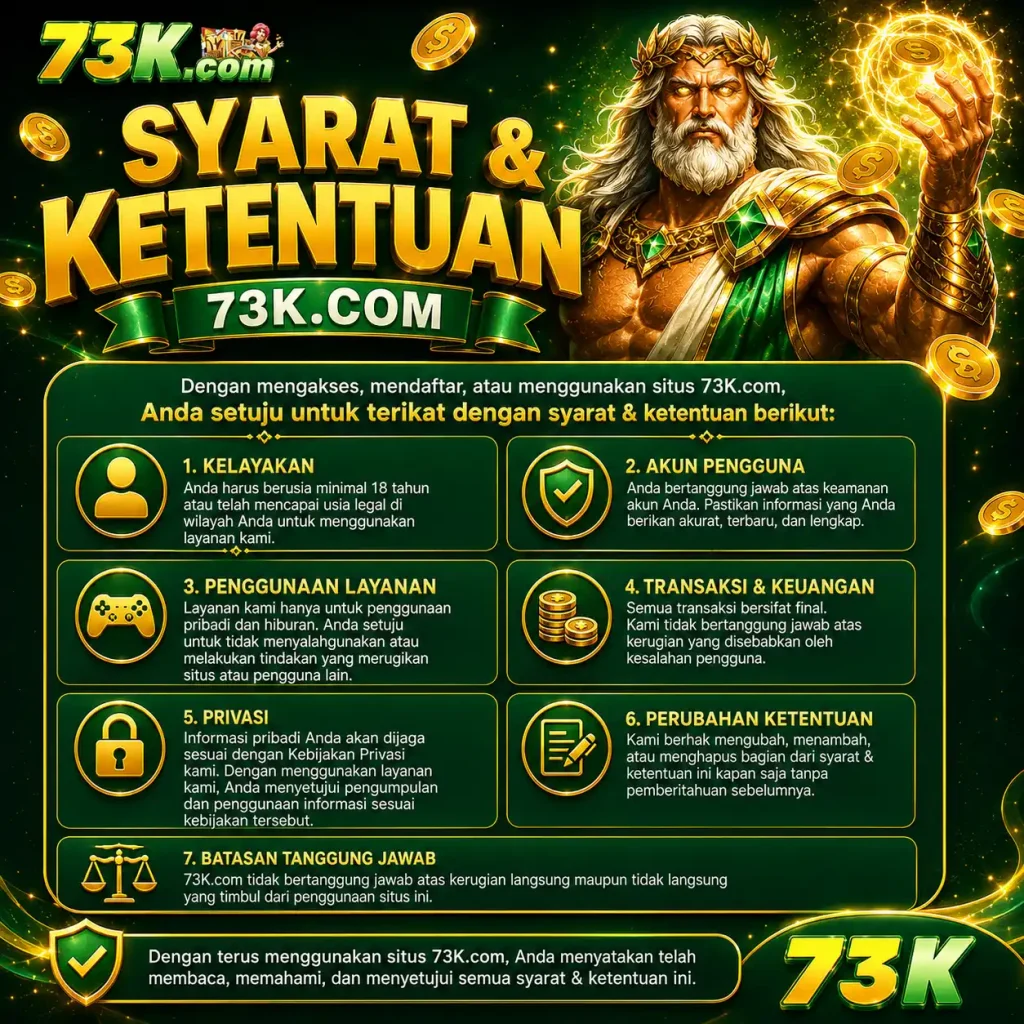 Syarat dan ketentuan 73K untuk penggunaan akun dan layanan permainan